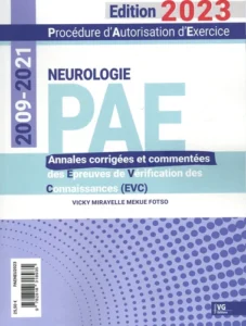Neurologie PAE 2009-2021 - Annales corrigées des Epreuves de Vérification des Connaissances (EVC)