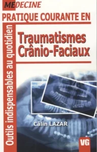 PRATIQUE COURANTE EN TRAUMATISMES CRANIO-FACIAUX