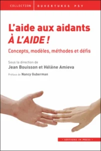 L'aide aux aidants : à l'aide ! - Concepts, modèles, méthodes et défis