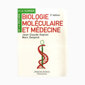 Biologie moléculaire et médecine (3° Éd.)