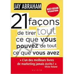 21 façons de tirer tout ce que vous pouvez de tout ce que vous avez