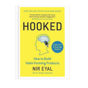 Hooked : How to Build Habit-Forming Products