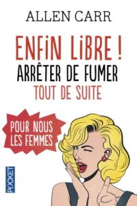 ENFIN LIBRE ARRETER DE FUMER