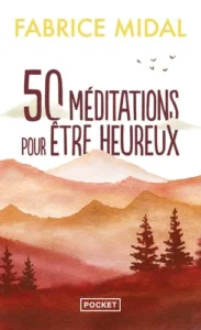 50 MEDITATIONS POUR ETRE HEURE