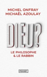 Dieu ? - Le philosophe & le rabbin