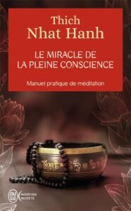 LE MIRACLE DE LA PLEINE CONSCIENCE