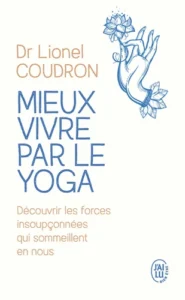 Mieux Vivre Par Le Yoga