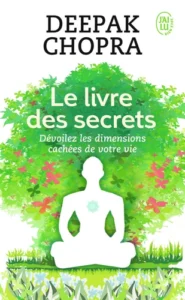 Le livre des secrets - Découvrez les dimensions cachées de votre vie
