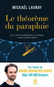 Le théorème du parapluie - Ou l'art d'observer le monde dans le bon sens