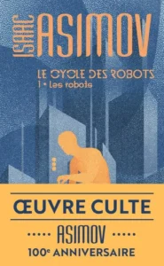Le cycle des robots Tome 1