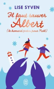 Il faut sauver Albert - (Le homard prévu pour Noël)