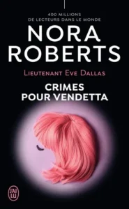 Lieutenant Eve Dallas Tome 49- Nora Roberts