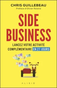 Side business - Lancez votre activité complémentaire en 27 jours