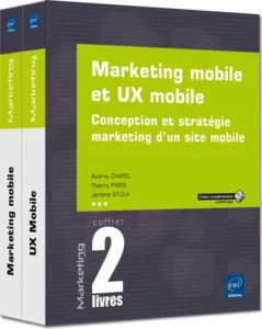 Marketing mobile et UX mobile - Coffret de 2 livres : Conception et stratégie marketing d'un site mobile
