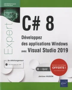 C# 8 - Développez des applications Windows avec Visual Studio 2019