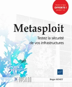 Metasploit - Testez la sécurité de vos infrastructures