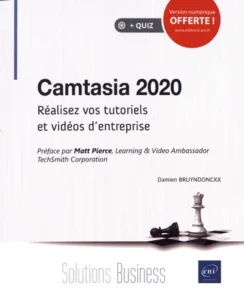 Camtasia 2020 - Réalisez vos tutoriels et vidéos d'entreprise