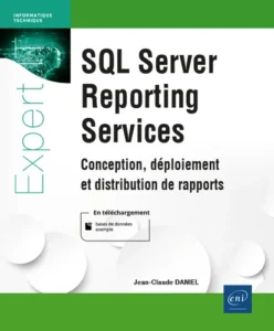 SQL Server Reporting Services - Conception, déploiement et distribution de rapports