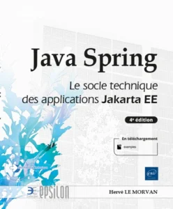 Java Spring - Le socle technique des applications Jakarta EE (4e édition)