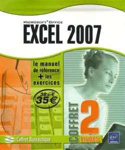 Excel 2007 - Coffret de 2 livres : Le Manuel de référence + le Cahier d'exercices