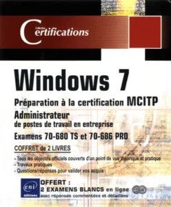 Windows 7 - Coffret de 2 livres - Préparation à la certification MCITP Administrateur de postes de travail en entreprise