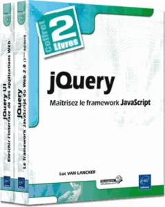 jQuery - Coffret de 2 livres : Maîtrisez le framework JavaScript