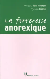 La forteresse anorexique