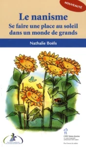 Le nanisme - Se faire une place au soleil dans un monde de grands