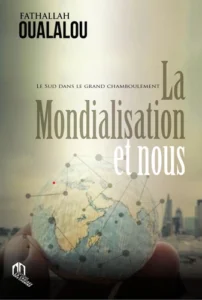 La Mondialisation Et Nous Le Sud Dans Le Grand Chamboulement