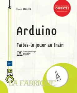 Arduino - Faites-le jouer au train