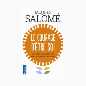 COURAGE D'ETRE SOI