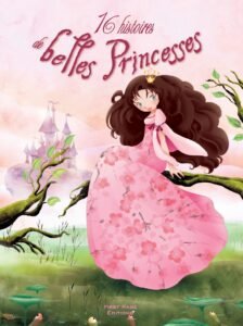 ALBUMS JEUNESSE :  16 histoires de Belles Princesses