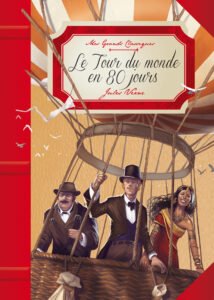 Mes Grands Classiques : Le Tour du monde en 80 jours
