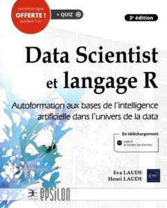 Data Scientist et langage R - Autoformation aux bases de l'intelligence artificielle dans l'univers de la data (3e édition)