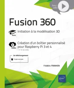 Fusion 360 - Complément vidéo : Création d'un boîtier personnalisé pour Raspberry Pi 3 et 4