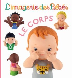 L'IMAGERIE DES BÉBÉS : Le corps