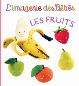 L'IMAGERIE DES BÉBÉS : Les fruits