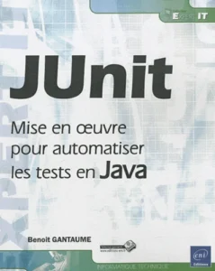 JUnit - Mise en oeuvre pour automatiser les tests en Java