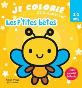 Je Colorie Sans Dépasser : Les Petites Bêtes