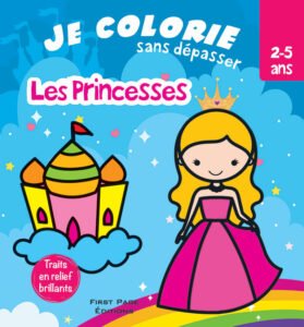Je Colorie Sans Dépasser : Princesses