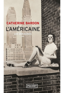 L'Américaine - Les Déracinés   Catherine Bardon