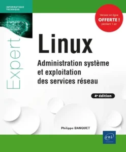 Linux - Administration système et exploitation des services réseau (4e édition)