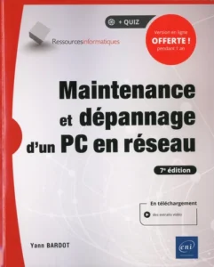 Maintenance et dépannage d'un PC en réseau (7e édition)