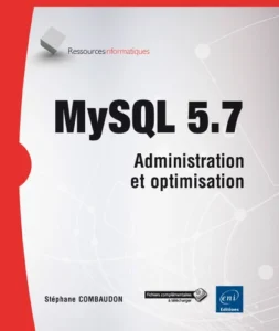MySQL 5.7 - Administration et optimisation