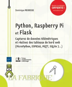 Python, Raspberry Pi et Flask - Capturez des données télémétriques et réalisez des tableaux de bord web