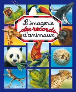 L'IMAGERIE : L'imagerie des records d'animaux