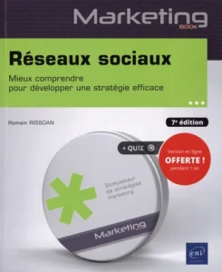 Réseaux sociaux - Mieux comprendre pour développer une stratégie efficace (7e édition)
