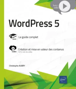 WordPress 5 - Complément vidéo : Création et mise en valeur des contenus