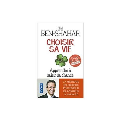 choisir-sa-vie-100-experiences-pour-saisir-sa-chance-tal-ben-shahar.jpg