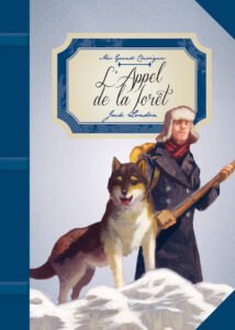 Mes Grands Classiques : L'Appel de la forêt